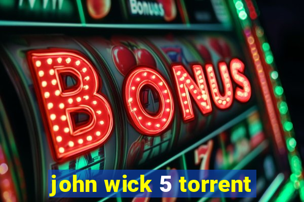 john wick 5 torrent